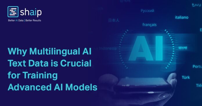 Why Multilingual AI Text Data is Crucial for Training Advanced AI Models