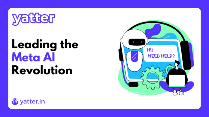 #1 Leading the Meta AI Revolution- Yatter AI