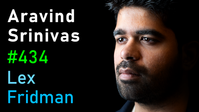 #434 – Aravind Srinivas: Perplexity CEO on Future of AI, Search & the Internet